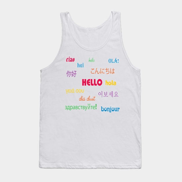 Hello in Many Languages Colorful Tank Top by Beautiful Cuteness